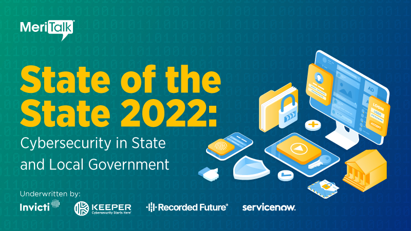 State of the State: 2022 Cybersecurity in State and Local Government
