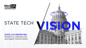 State Tech Vision State CIO Priorities: Workforce, Cybersecurity, and Digital Transformation